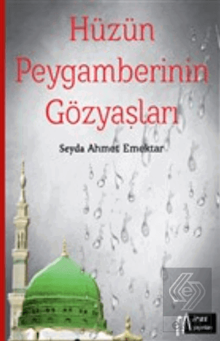 Hüzün Peygamberinin Gözyaşları
