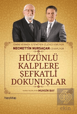 Hüzünlü Kalplere şefkatli Dokunuşlar