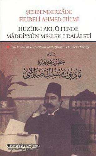 Huzur-ı Akl ü Fende Maddiyyun Meslek-i Dalaleti