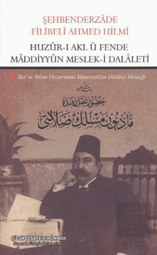 Huzur-ı Akl ü Fende Maddiyyun Meslek-i Dalaleti