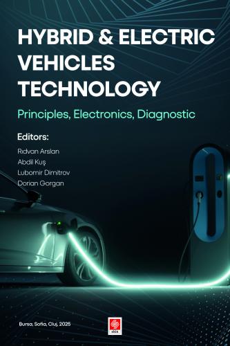 Hybrid & Electric Vehicles Technology Principles, Electronics, Diagnostic Rıdvan Arslan