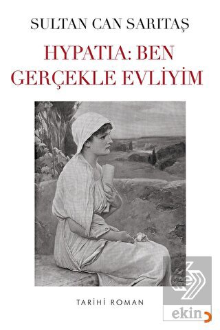 Hypatia: Ben Gerçekle Evliyim
