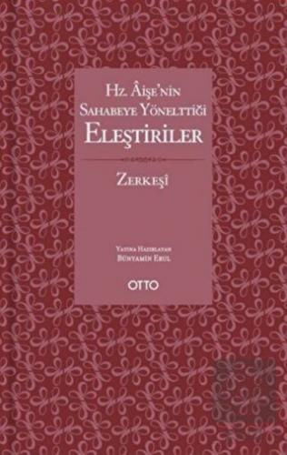 Hz. Aişe'nin Sahabeye Yönelttiği Eleştiriler