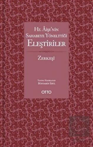 Hz. Aişe'nin Sahabeye Yönelttiği Eleştiriler
