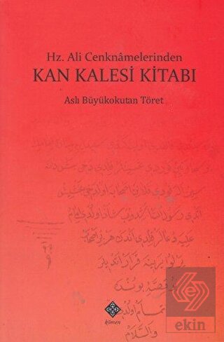Hz. Ali Cenknamelerinden Kan Kalesi Kitabı