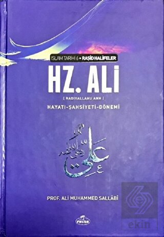 Hz. Ali Hayatı Şahsiyeti ve Dönemi