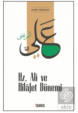 Hz. Ali ve Hilafet Dönemi