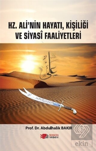 Hz. Ali'nin Hayatı, Kişiliği Ve Siyasi Faaliyetler