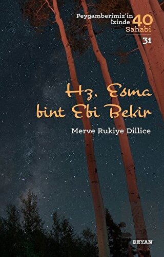 Hz. Esma Bint Ebi Bekir - Peygamberimiz\'in İzinde