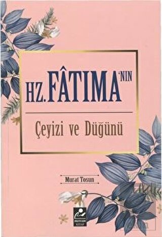 Hz. Fatıma'nın Çeyizi ve Düğünü