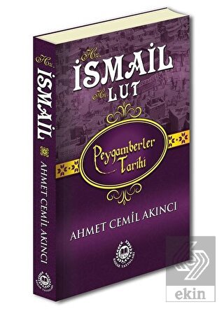 Hz. İsmail ve Hz. Lut - Peygamberler Tarihi