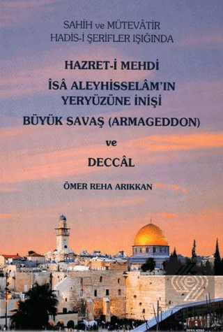 Hz. Mehdi, İsa (a.s)ın Yeryüzüne İnişi Büyük Savaş (Armageddon) ve Deccal