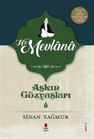 Hz. Mevlana - Aşkın Gözyaşları 2