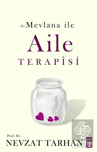 Hz. Mevlana ile Aile Terapisi