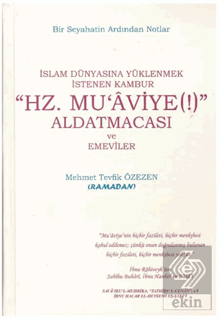 Hz. Muaviye(!) Aldatmacası ve Emeviler