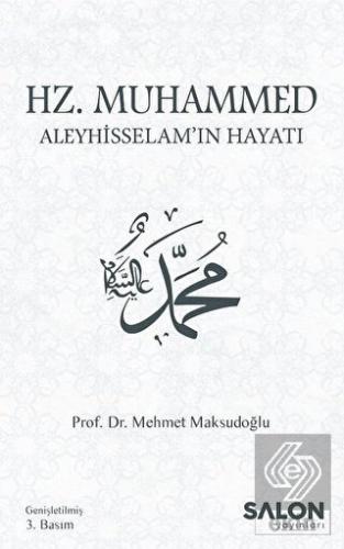 Hz. Muhammed Aleyhisselam\'ın Hayatı