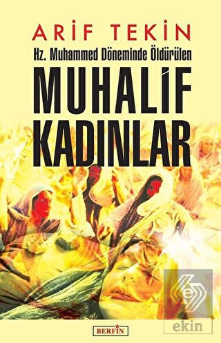 Hz. Muhammed Döneminde Öldürülen Muhalif Kadınlar