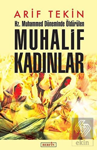 Hz. Muhammed Döneminde Öldürülen Muhalif Kadınlar
