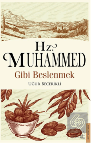 Hz. Muhammed Gibi Beslenmek