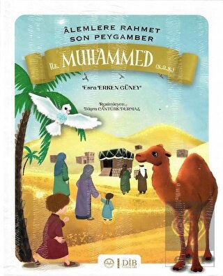 Hz. Muhammed (s.a.s) - Alemlere Rahmet Son Peygamb