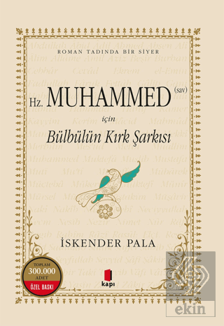 Hz. Muhammed (S.A.V.) İçin Bülbülün Kırk Şarkısı (Numaralı Özel Basım)