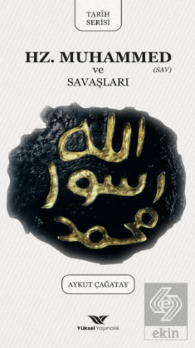 Hz. Muhammed ve Savaşları