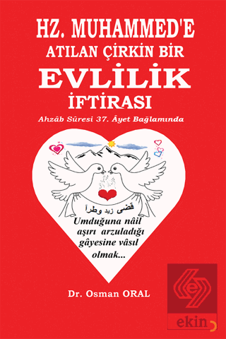 Hz. Muhammed'e Atılan Çirkin Bir Evlilik İftirası