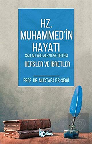 Hz. Muhammed'in Hayatı Dersler ve İbretler
