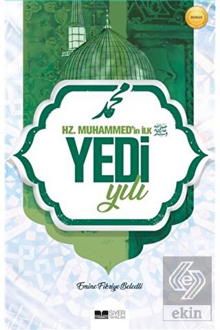 Hz. Muhammed'in İlk Yedi Yılı