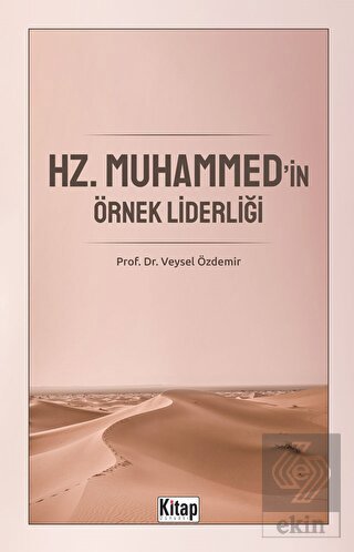 Hz. Muhammed'in Örnek Liderliği