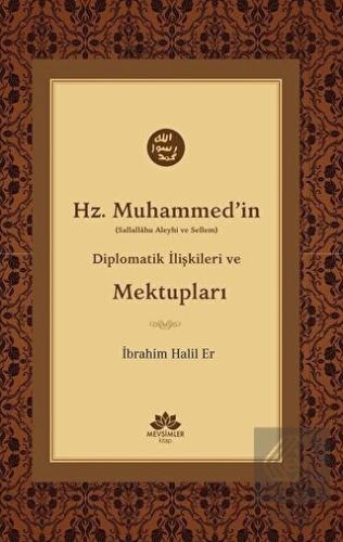 Hz. Muhammed'in (S.A.V) Diplomatik İlişkileri ve M