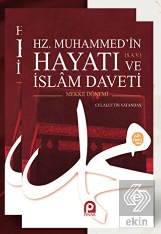 Hz. Muhammed\'in (s.a.v.) Hayatı ve İslam Daveti (2