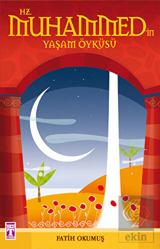 Hz. Muhammed\'in Yaşam Öyküsü