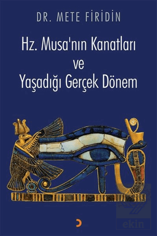 Hz. Musa'nın Kanatları ve Yaşadığı Gerçek Dönem