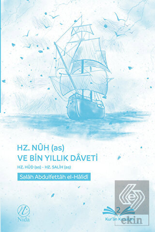 Hz. Nuh (as) ve Bin Yıllık Daveti