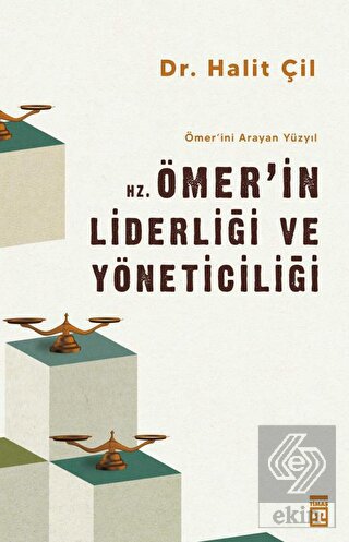 Hz. Ömer\'in Liderliği ve Yöneticiliği - Ömer\'ini A