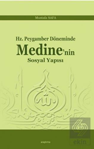 Hz. Peygamber Döneminde Medine'nin Sosyal Yapısı