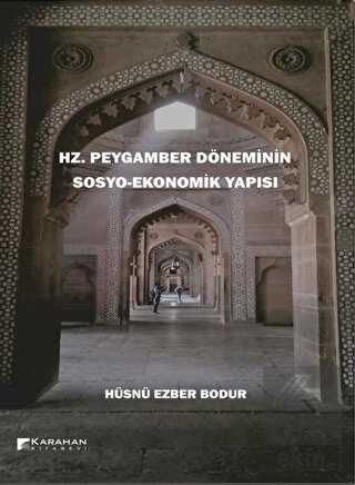Hz. Peygamber Döneminin Sosyo-Ekonomik Yapısı
