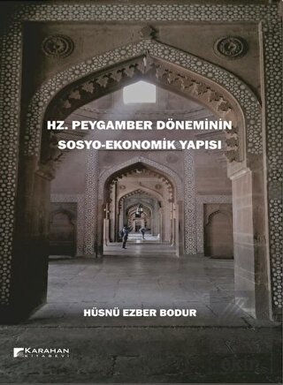 Hz. Peygamber Döneminin Sosyo-Ekonomik Yapısı