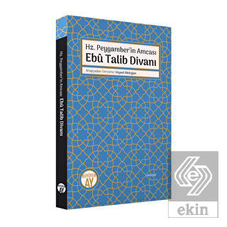 Hz. Peygamber 'in Amcası - Ebu Talib Divanı