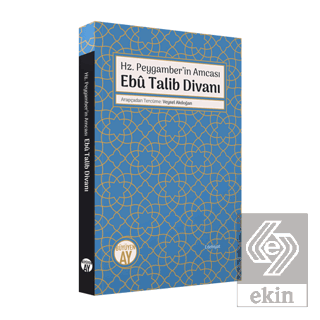 Hz. Peygamber 'in Amcası - Ebu Talib Divanı