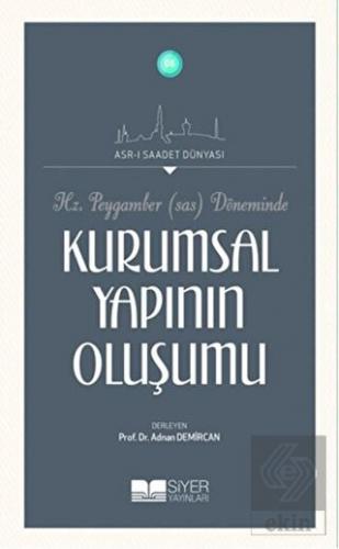 Hz. Peygamber (S.a.s) Döneminde Kurumsal Yapının O