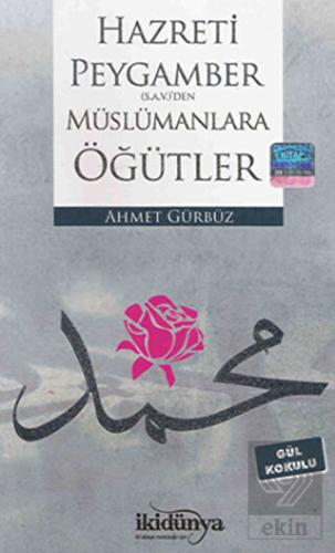 Hz. Peygamber(s.a.v.)'den Müslümanlara Öğütler