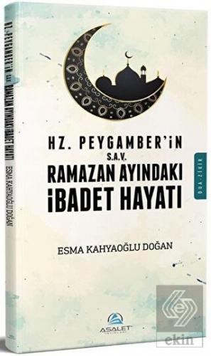 Hz. Peygamber (s.a.v)'in Ramazan Ayındaki İbadet H