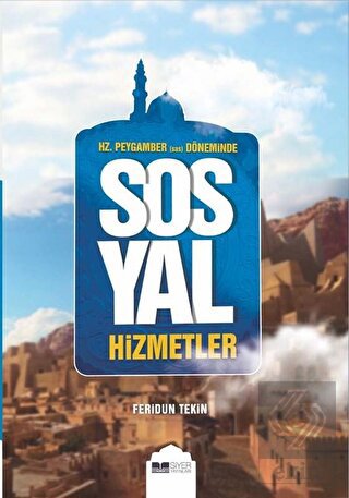 Hz.Peygamber (Sas) Döneminde Sosyal Hizmetler