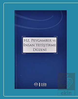 Hz. Peygamber ve İnsan Yetiştirme Düzeni