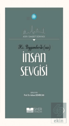 Hz. Peygamber\'de (SAS) İnsan Sevgisi