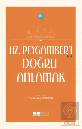Hz. Peygamber\'i Doğru Anlamak