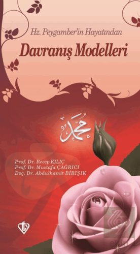 Hz. Peygamberin Hayatından Davranış Modelleri