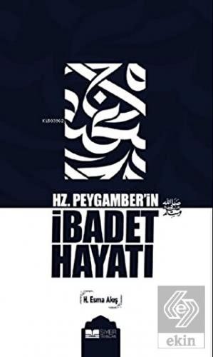 Hz. Peygamber'in İbadet Hayatı